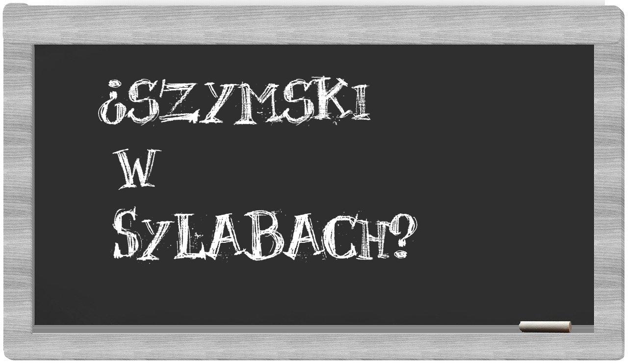 ¿Szymski en sílabas?