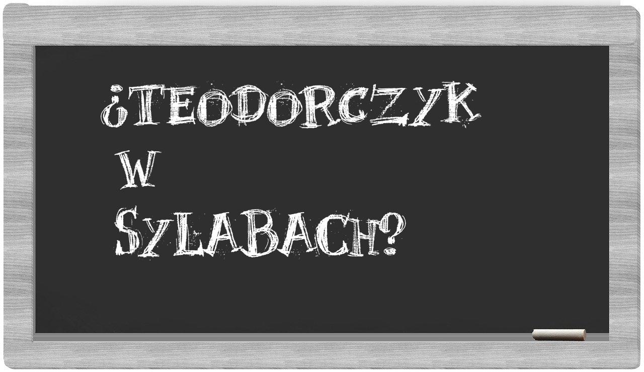 ¿Teodorczyk en sílabas?