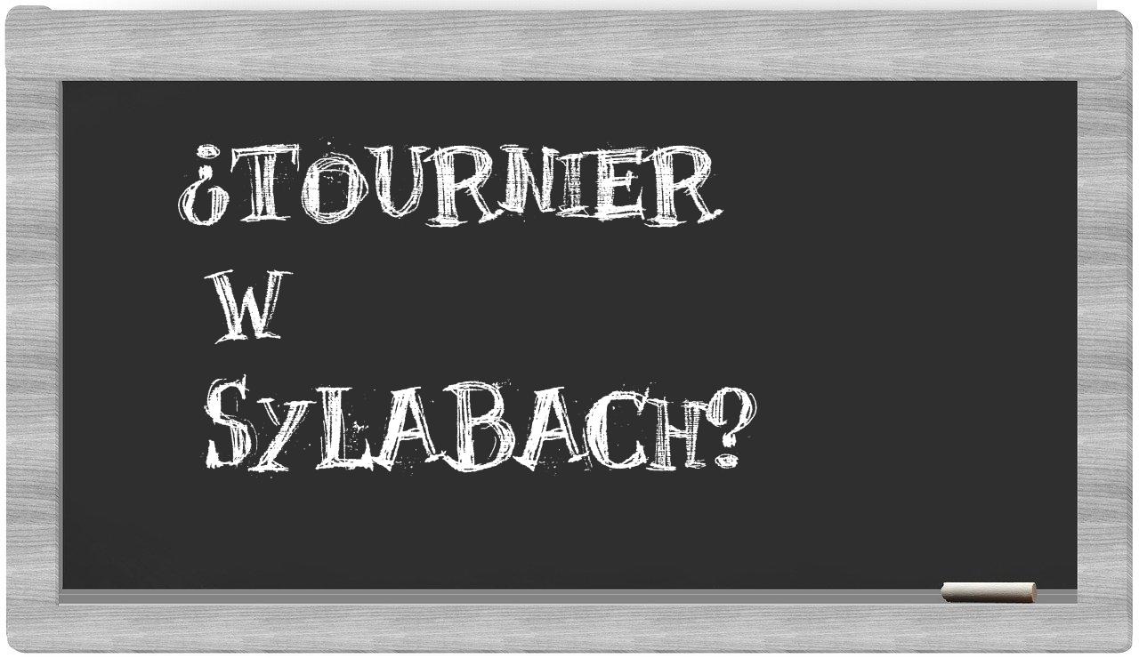 ¿Tournier en sílabas?