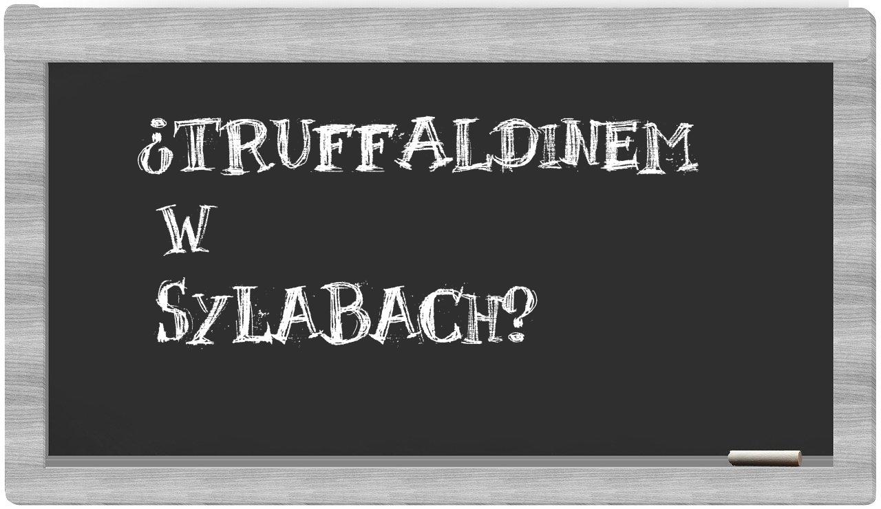 Truffaldinem in syllables