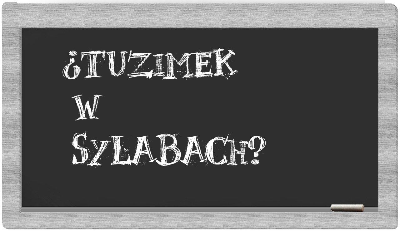 ¿Tuzimek en sílabas?