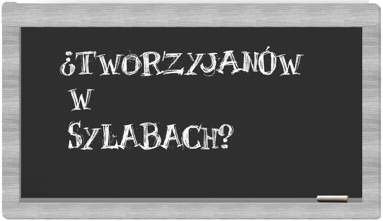 ¿Tworzyjanów en sílabas?