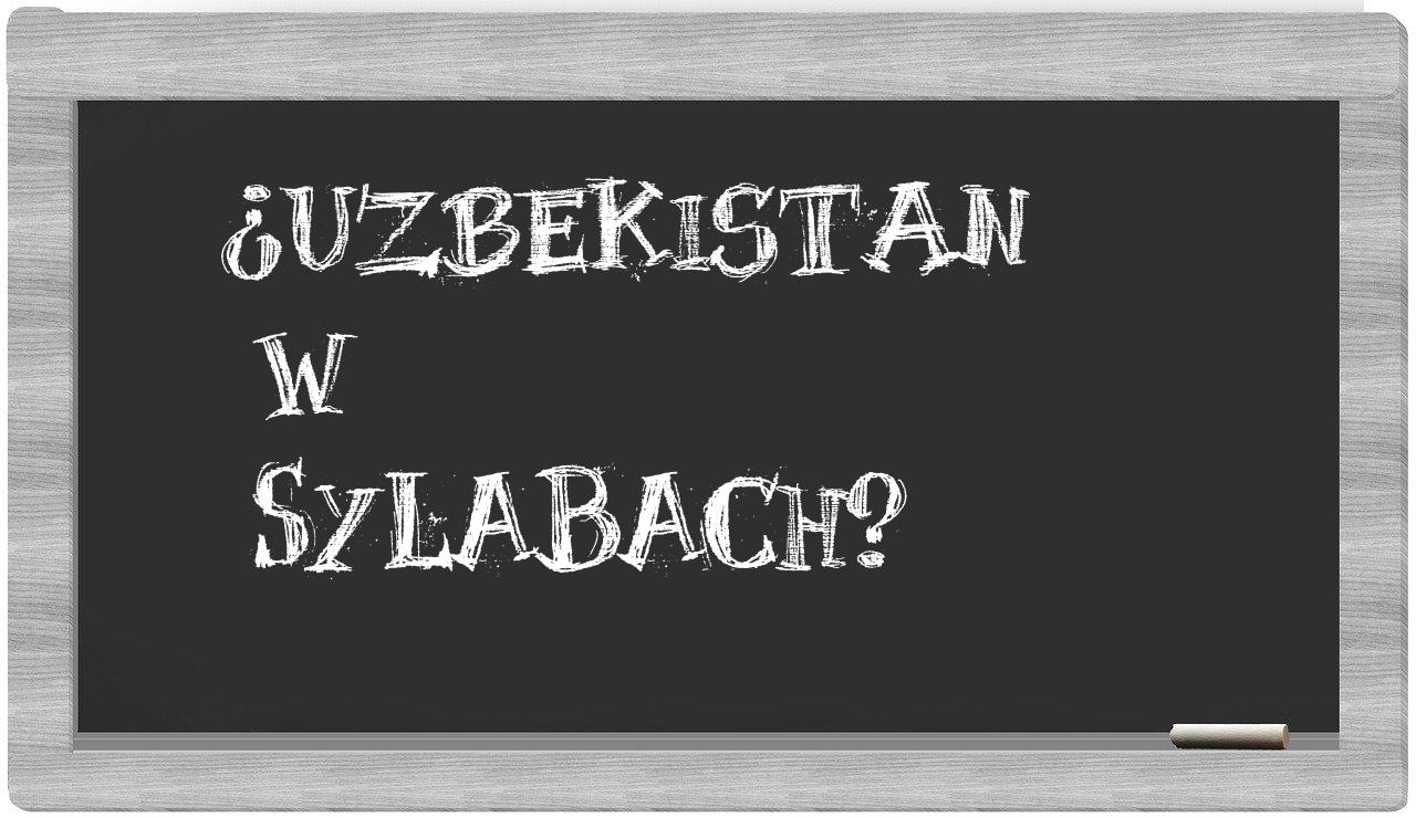 ¿Uzbekistan en sílabas?