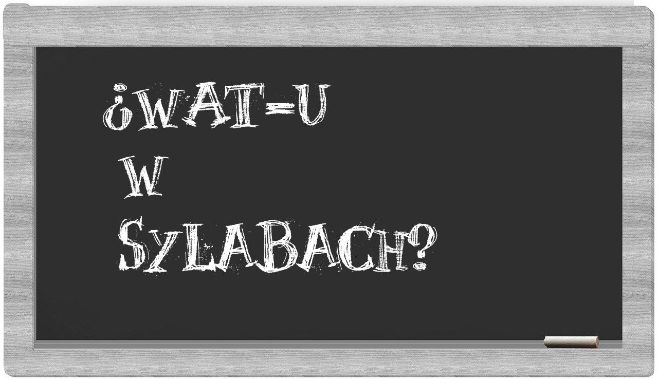 ¿WAT-u en sílabas?