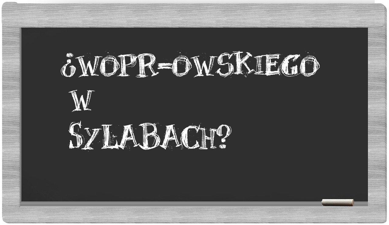 ¿WOPR-owskiego en sílabas?