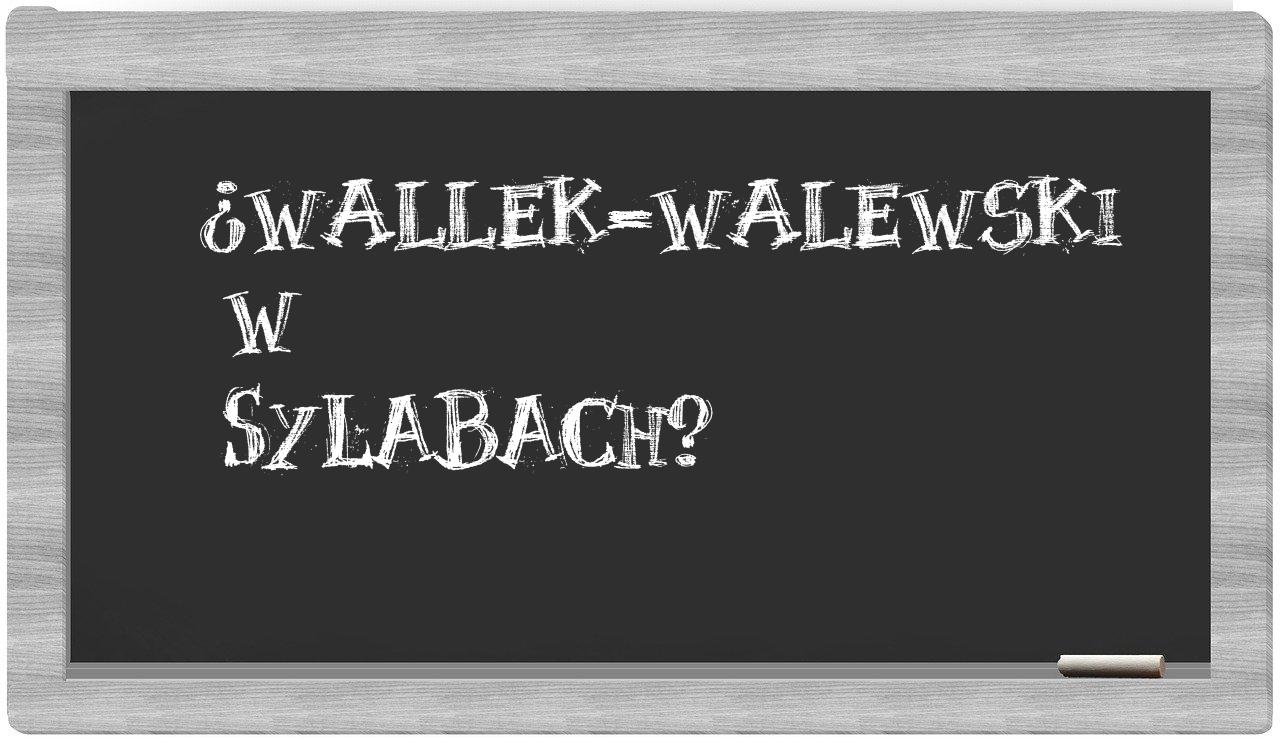 ¿Wallek-Walewski en sílabas?