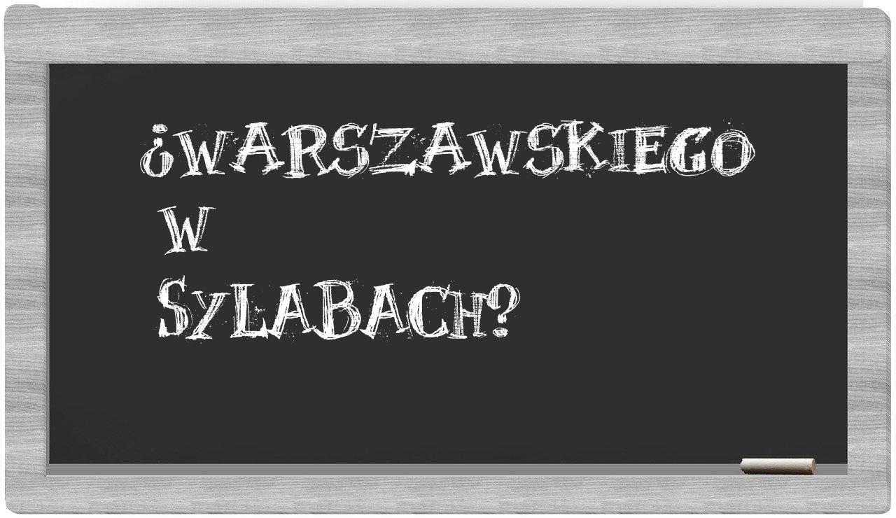 ¿Warszawskiego en sílabas?