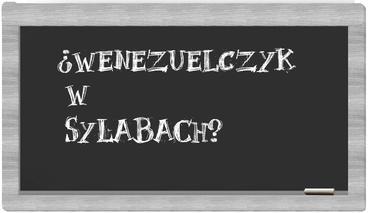 ¿Wenezuelczyk en sílabas?