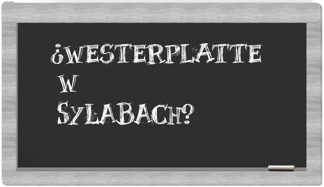 ¿Westerplatte en sílabas?