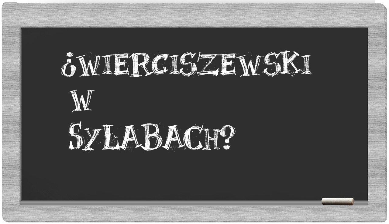 ¿Wierciszewski en sílabas?