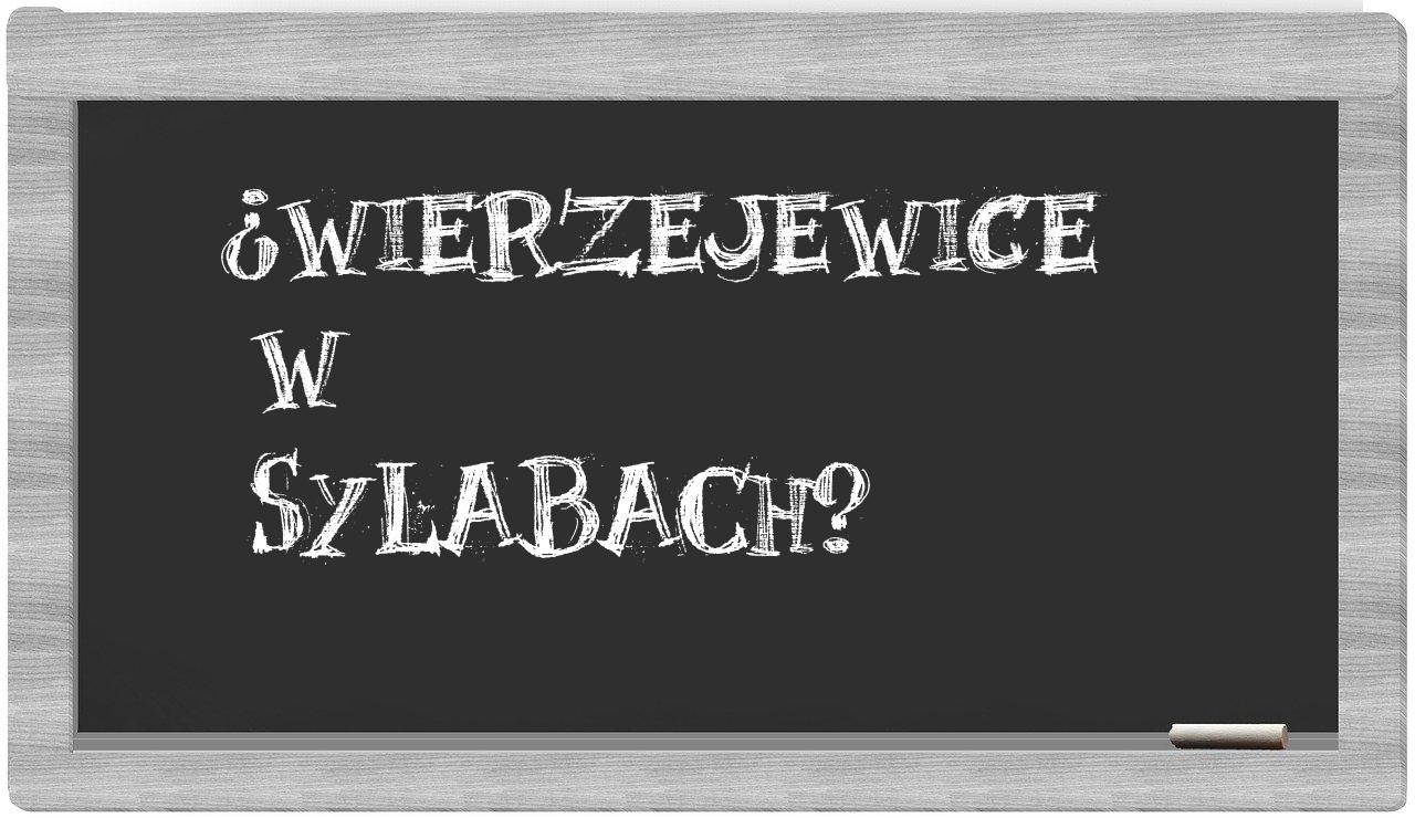 ¿Wierzejewice en sílabas?