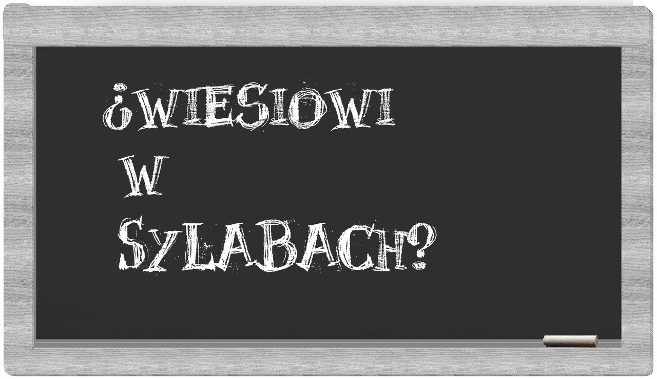 ¿Wiesiowi en sílabas?