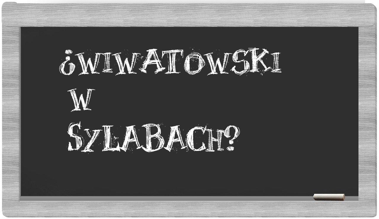 ¿Wiwatowski en sílabas?