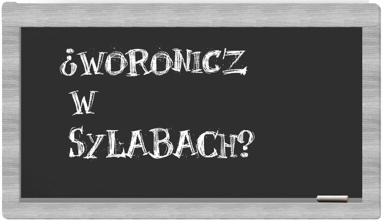 ¿Woronicz en sílabas?