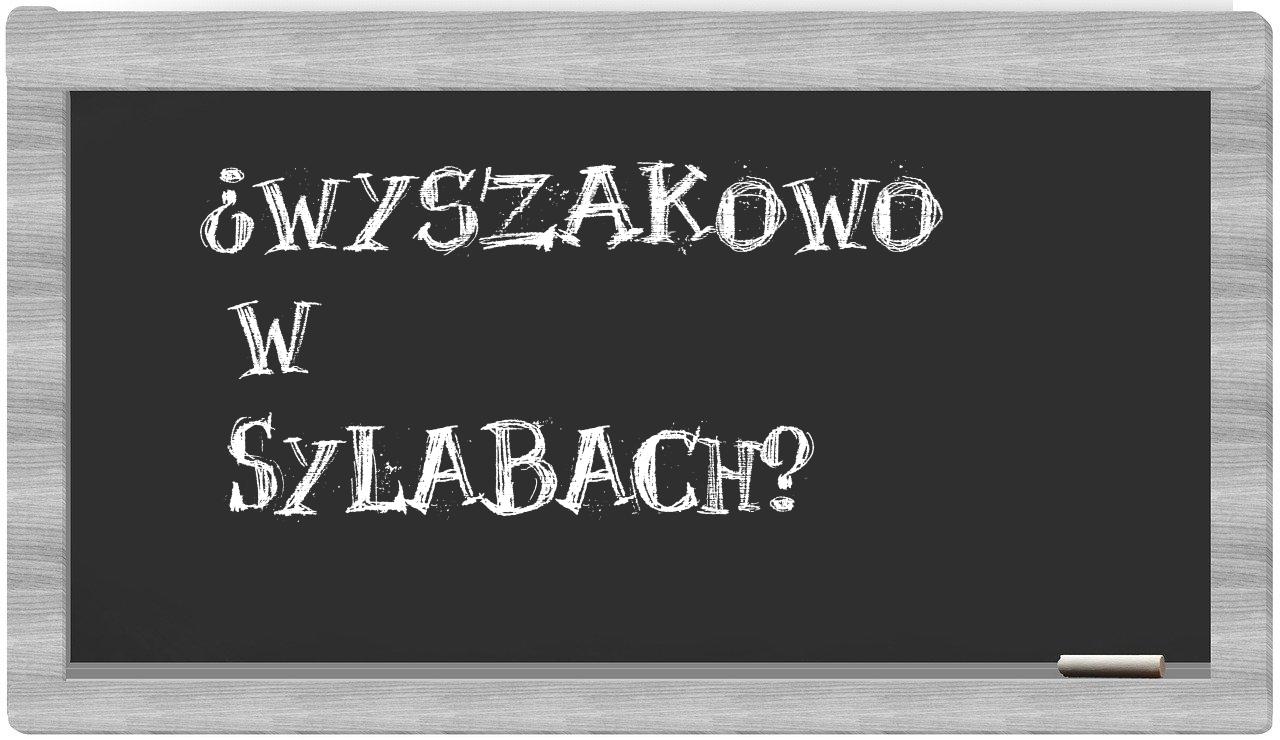¿Wyszakowo en sílabas?