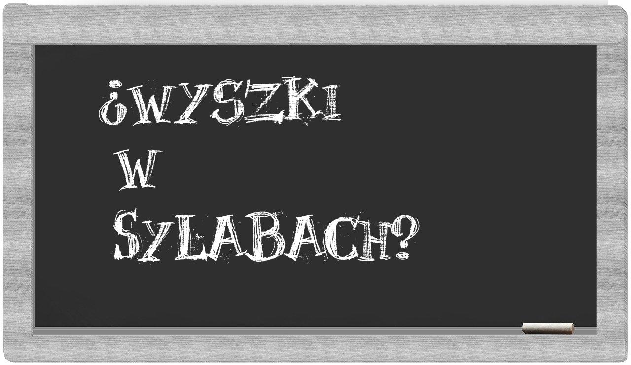 ¿Wyszki en sílabas?