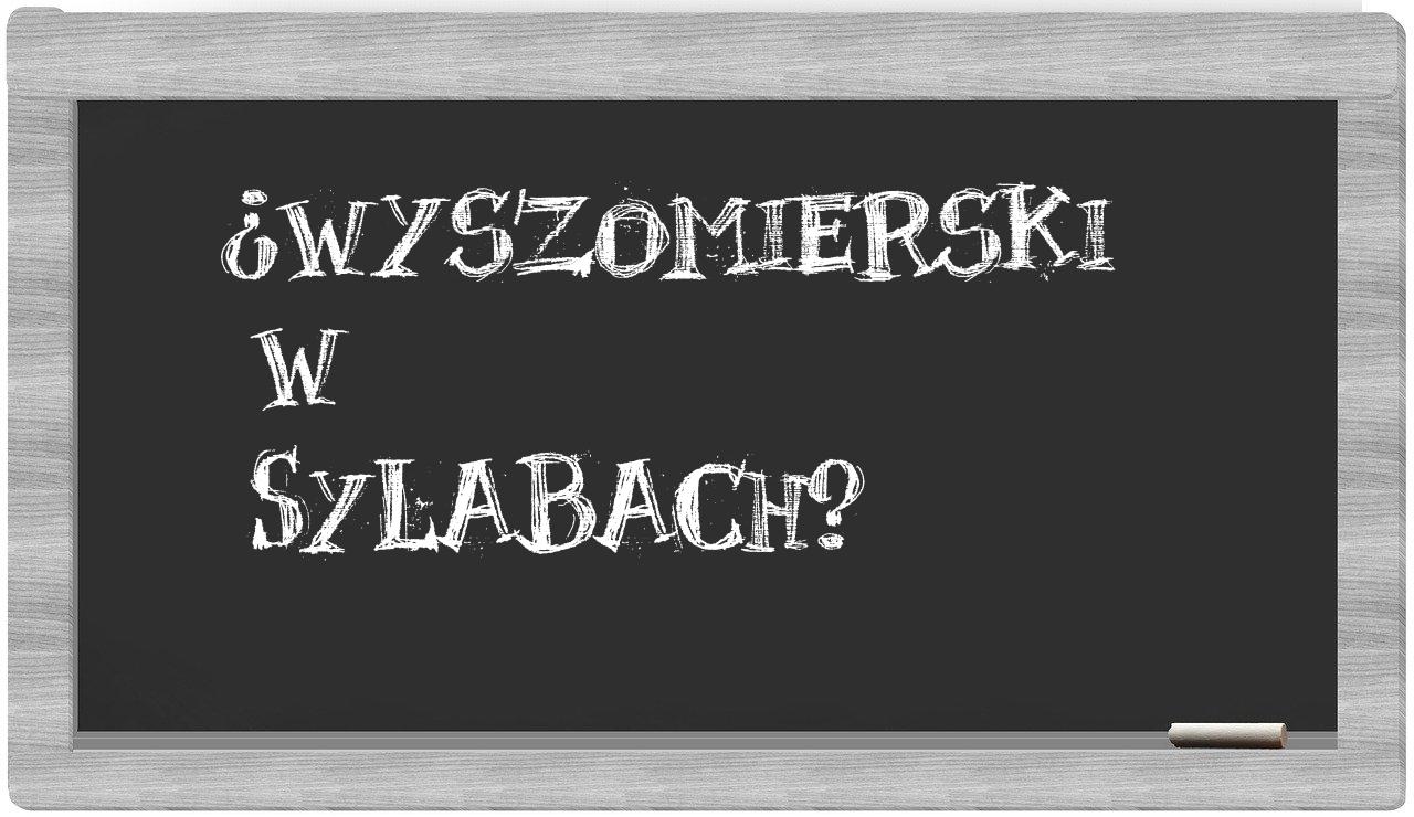 ¿Wyszomierski en sílabas?