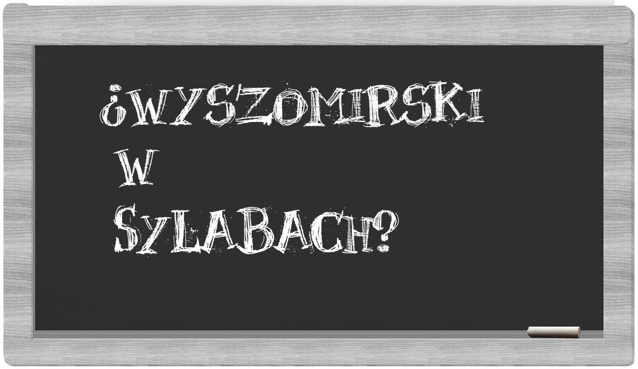 ¿Wyszomirski en sílabas?