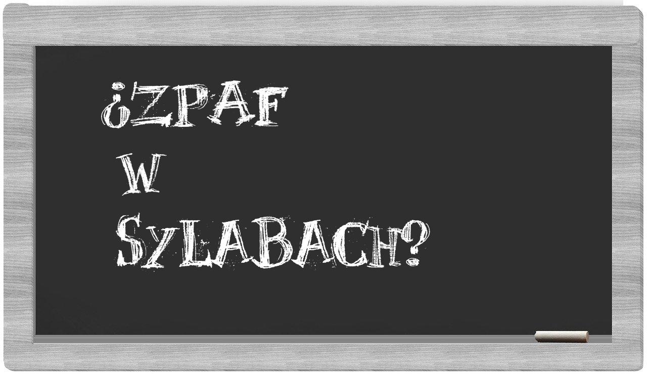 ¿ZPAF en sílabas?
