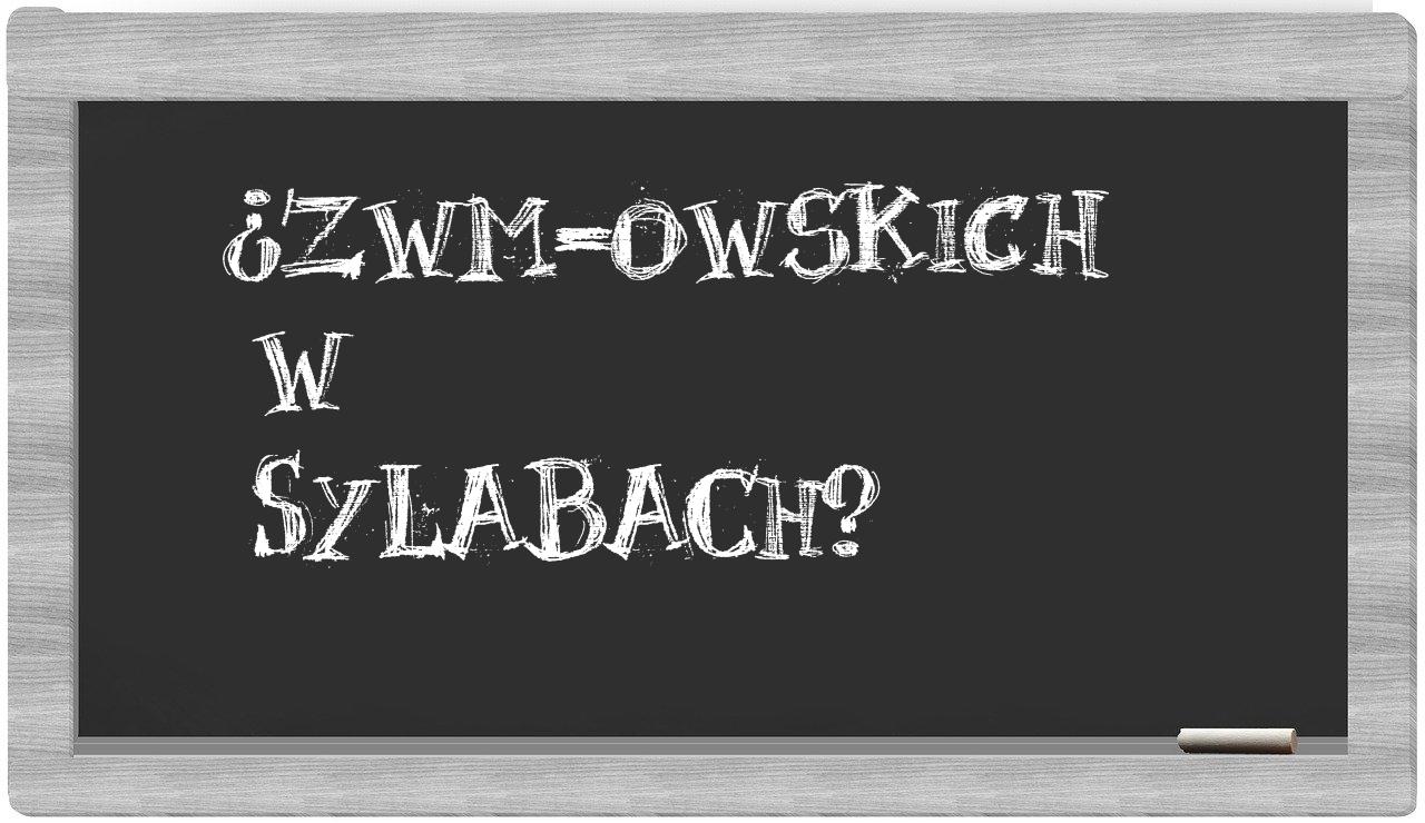 ¿ZWM-owskich en sílabas?