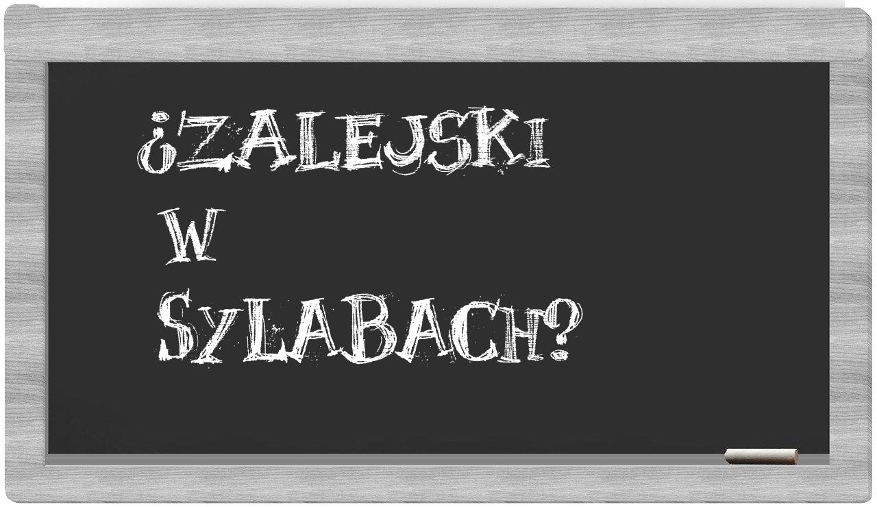 ¿Zalejski en sílabas?
