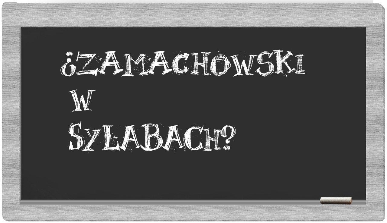 ¿Zamachowski en sílabas?