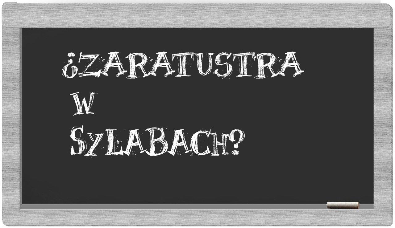 ¿Zaratustra en sílabas?