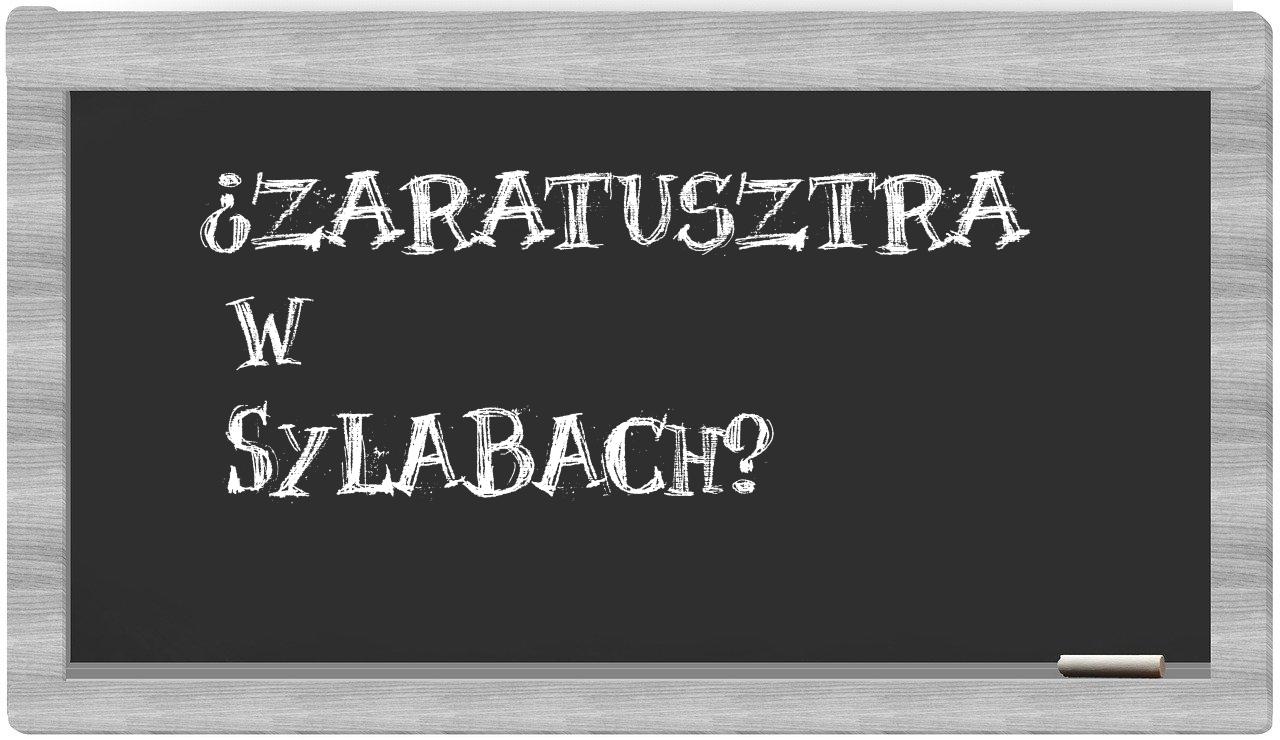 ¿Zaratusztra en sílabas?