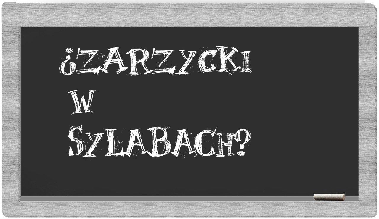 ¿Zarzycki en sílabas?