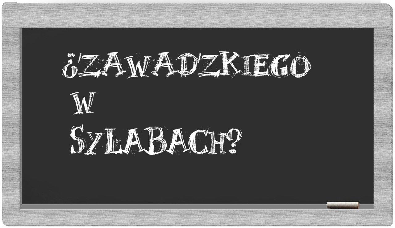 ¿Zawadzkiego en sílabas?