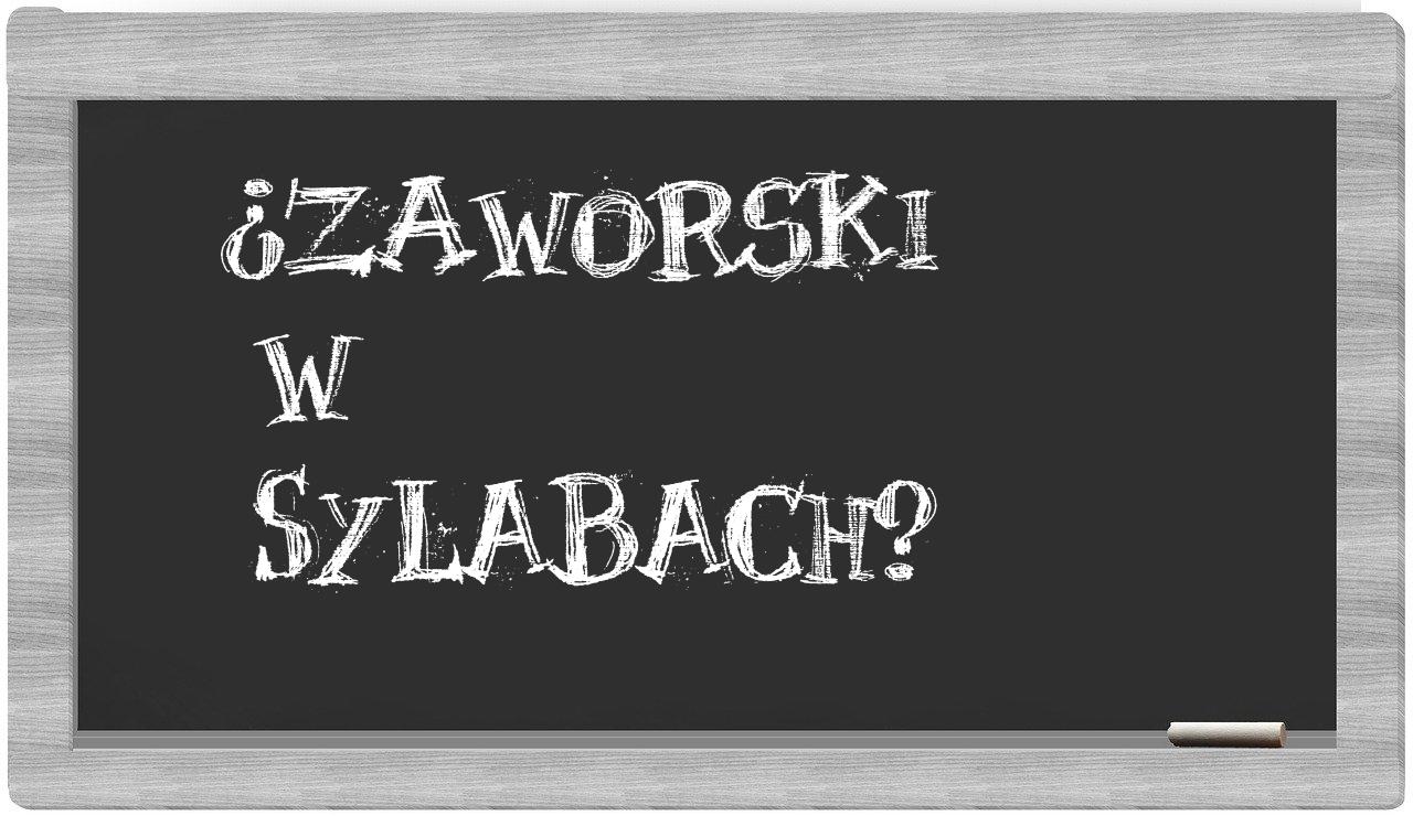 ¿Zaworski en sílabas?