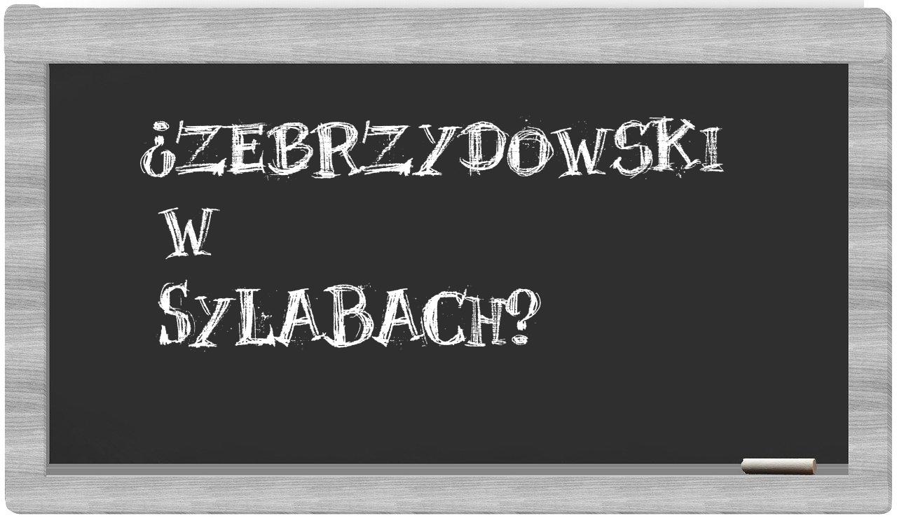 ¿Zebrzydowski en sílabas?