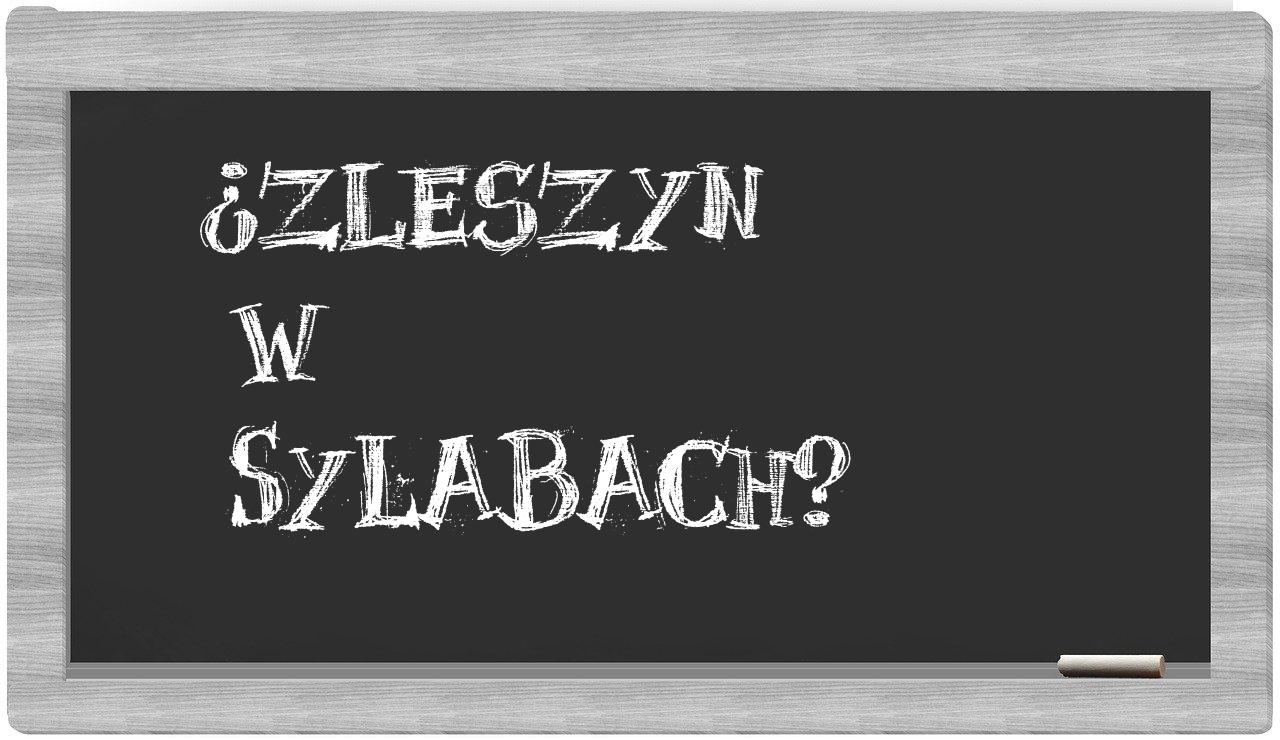 ¿Zleszyn en sílabas?