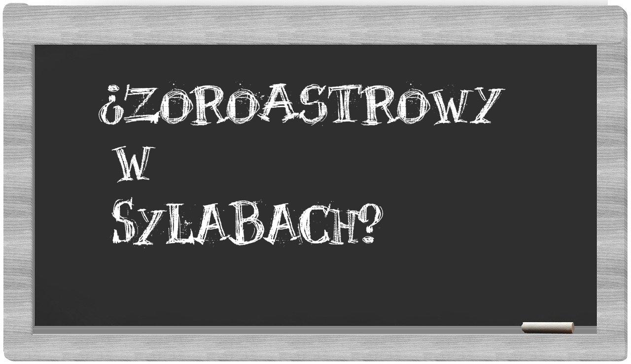 Zoroastrowy in syllables