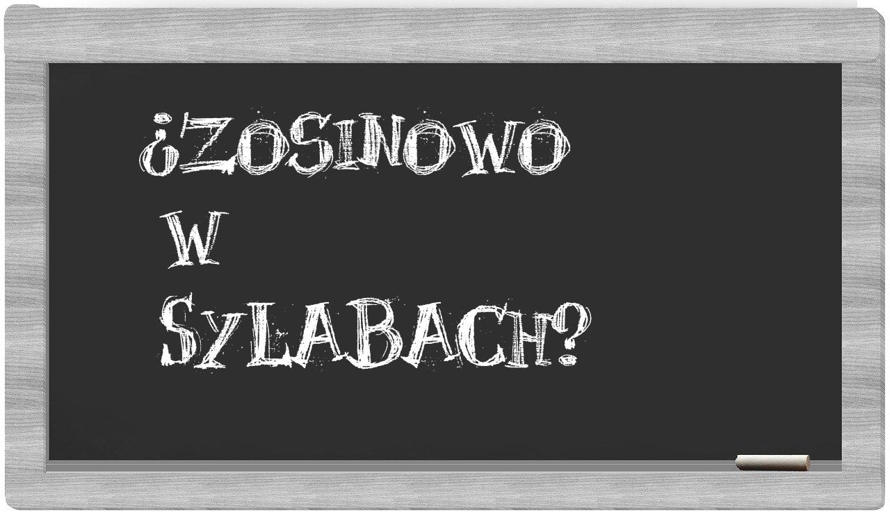 ¿Zosinowo en sílabas?