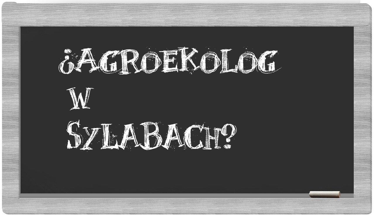 ¿agroekolog en sílabas?