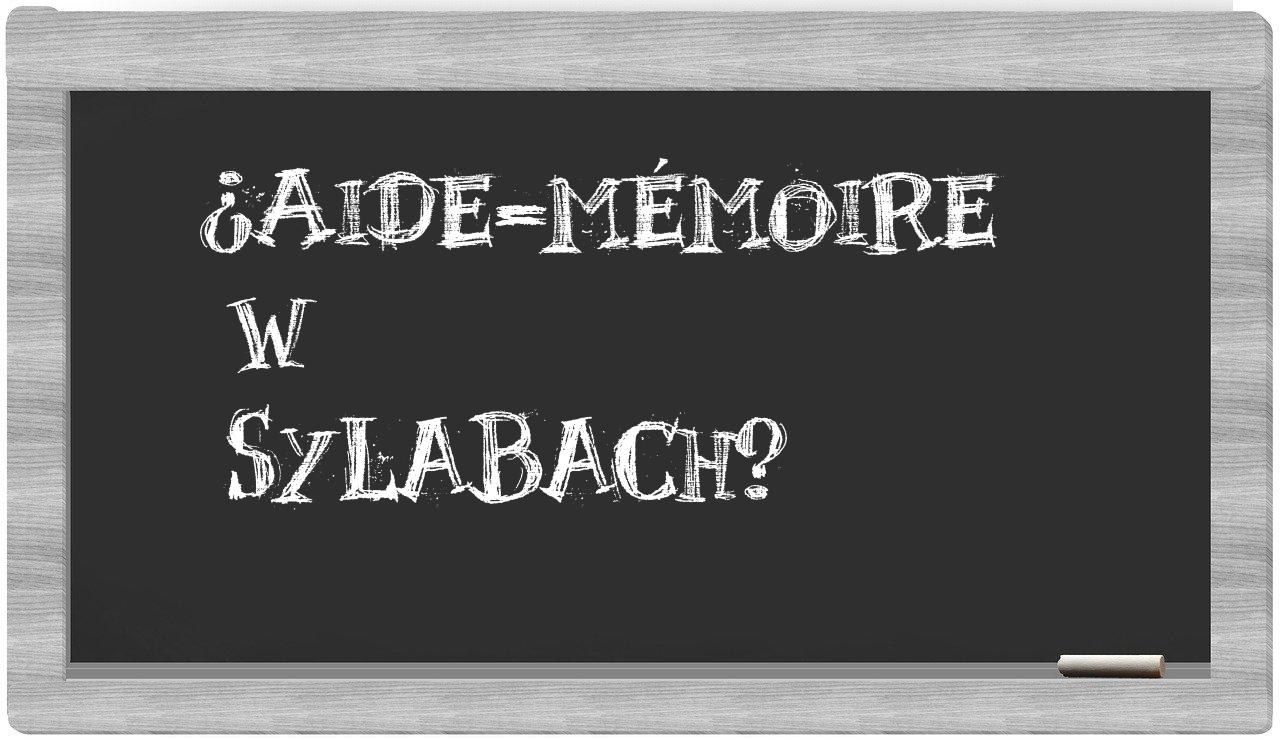 ¿aide-mémoire en sílabas?