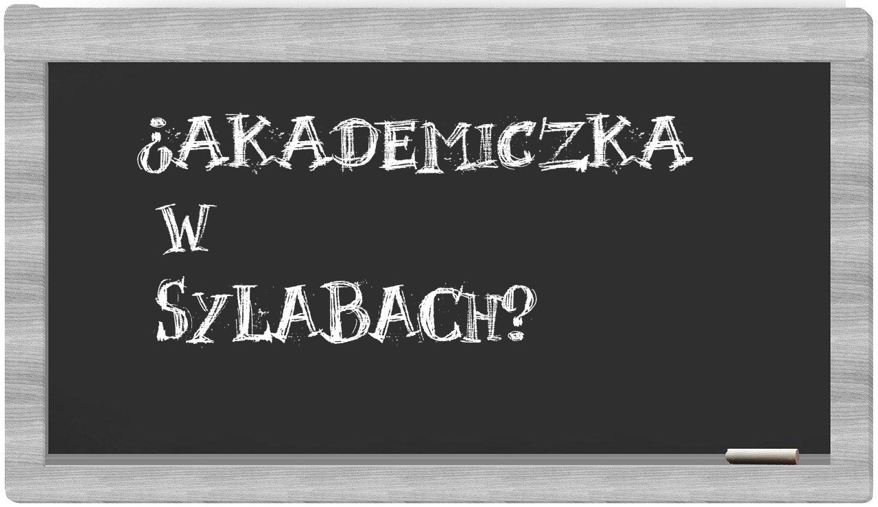 ¿akademiczka en sílabas?