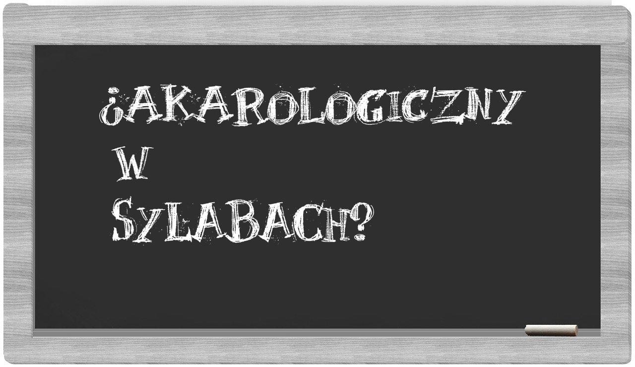 akarologiczny in syllables
