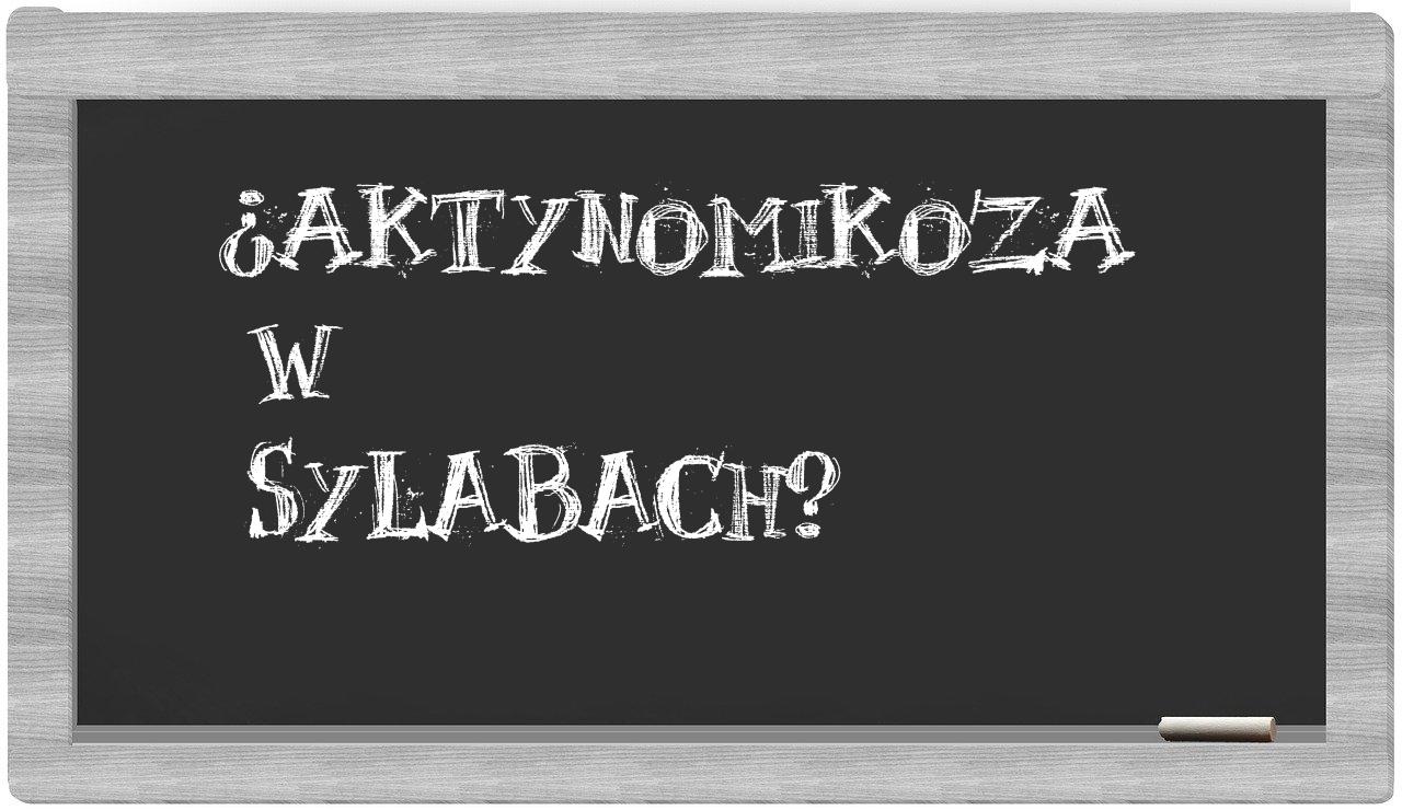 ¿aktynomikoza en sílabas?