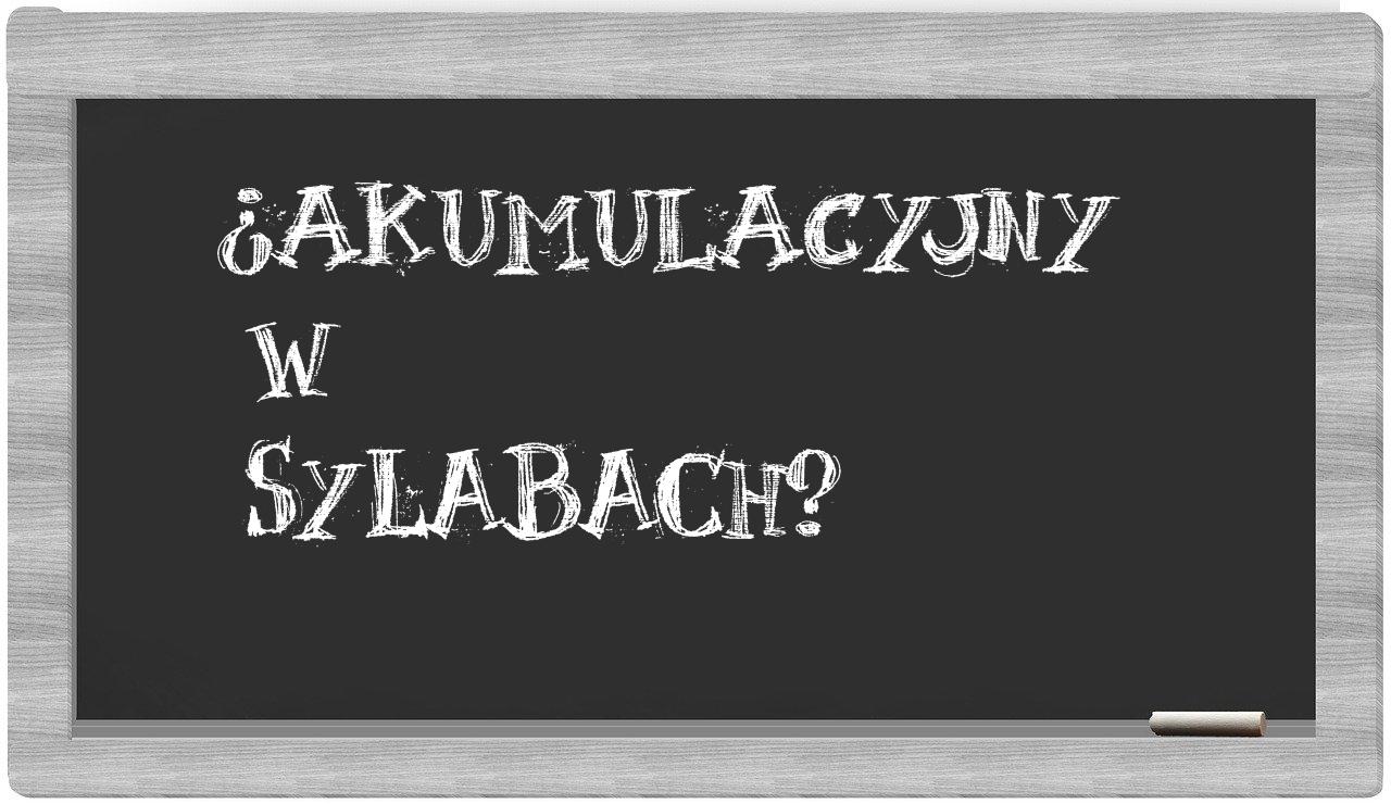 akumulacyjny in syllables