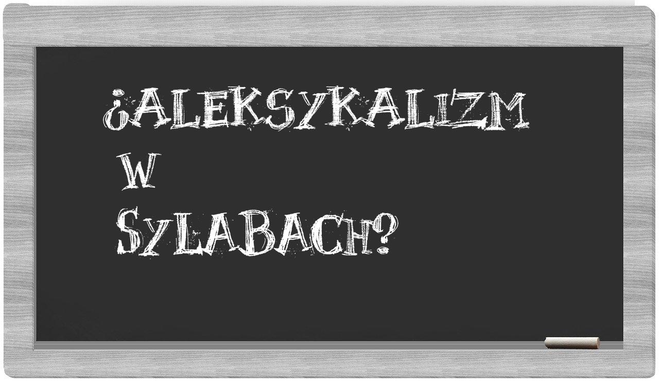 ¿aleksykalizm en sílabas?