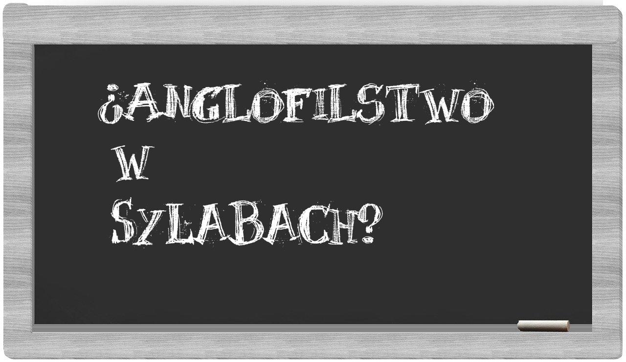 anglofilstwo in syllables