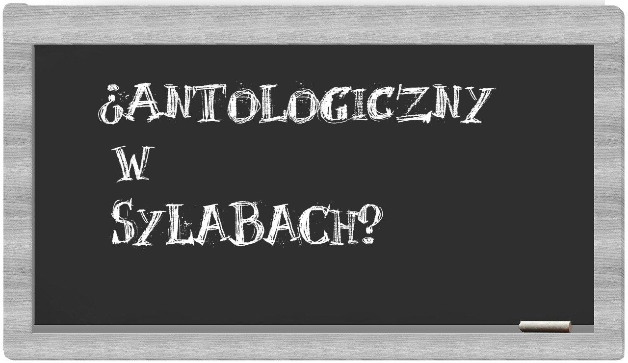 antologiczny in syllables