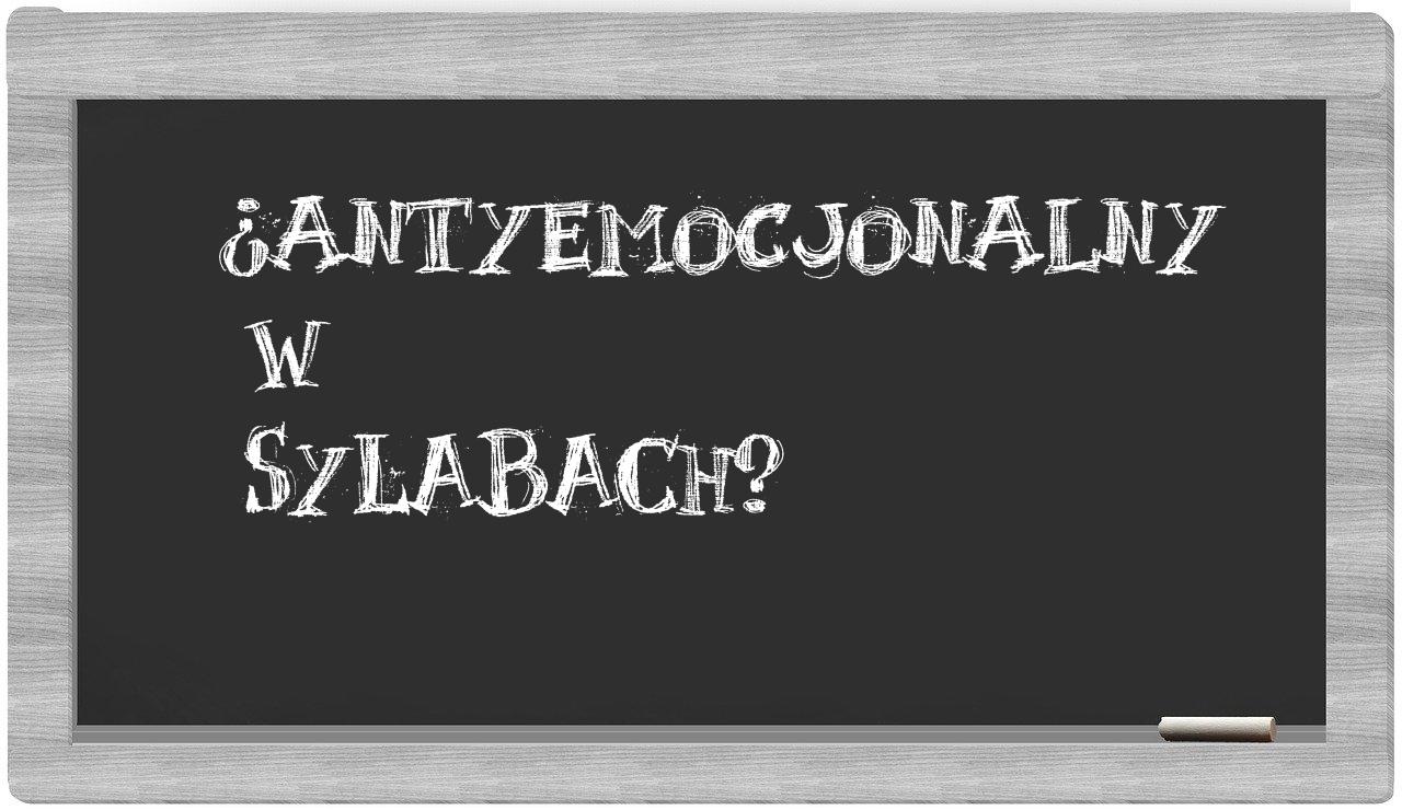 antyemocjonalny in syllables