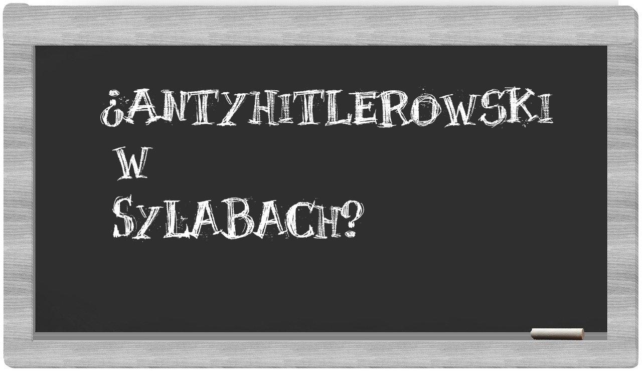 ¿antyhitlerowski en sílabas?