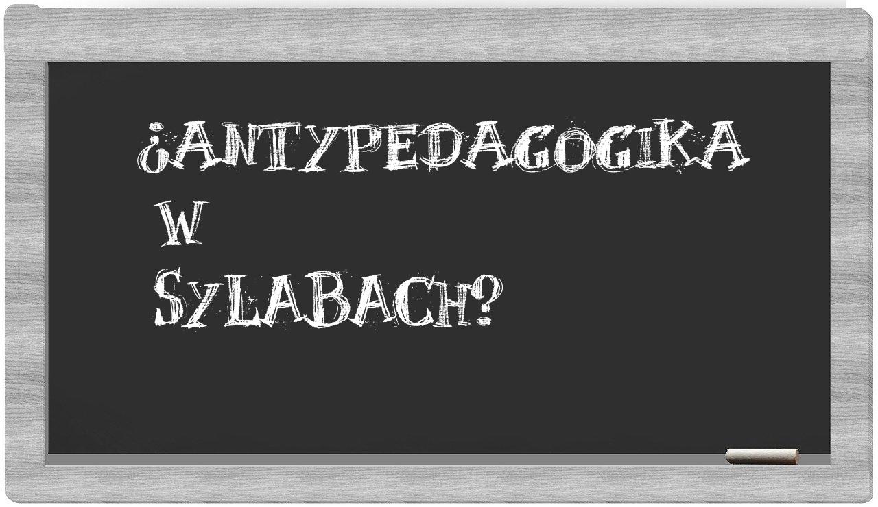 ¿antypedagogika en sílabas?