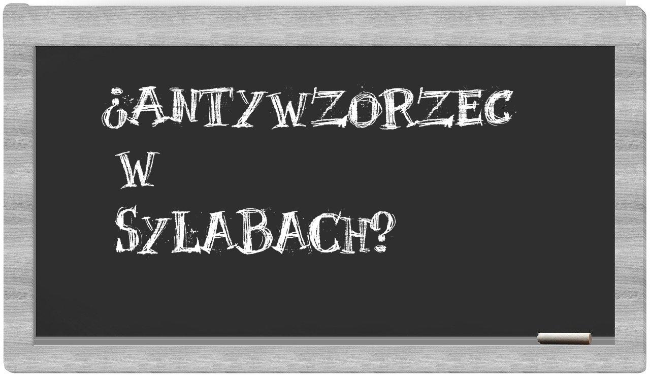 ¿antywzorzec en sílabas?