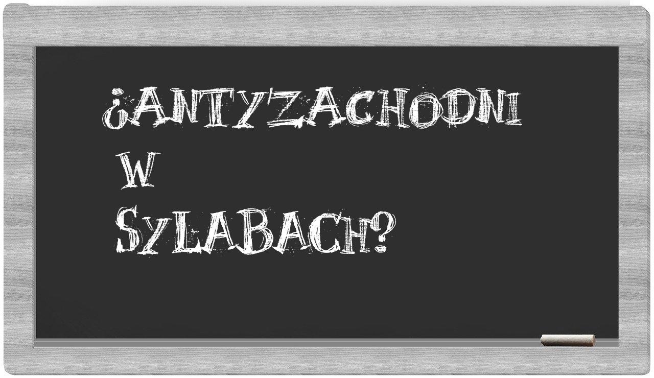 ¿antyzachodni en sílabas?