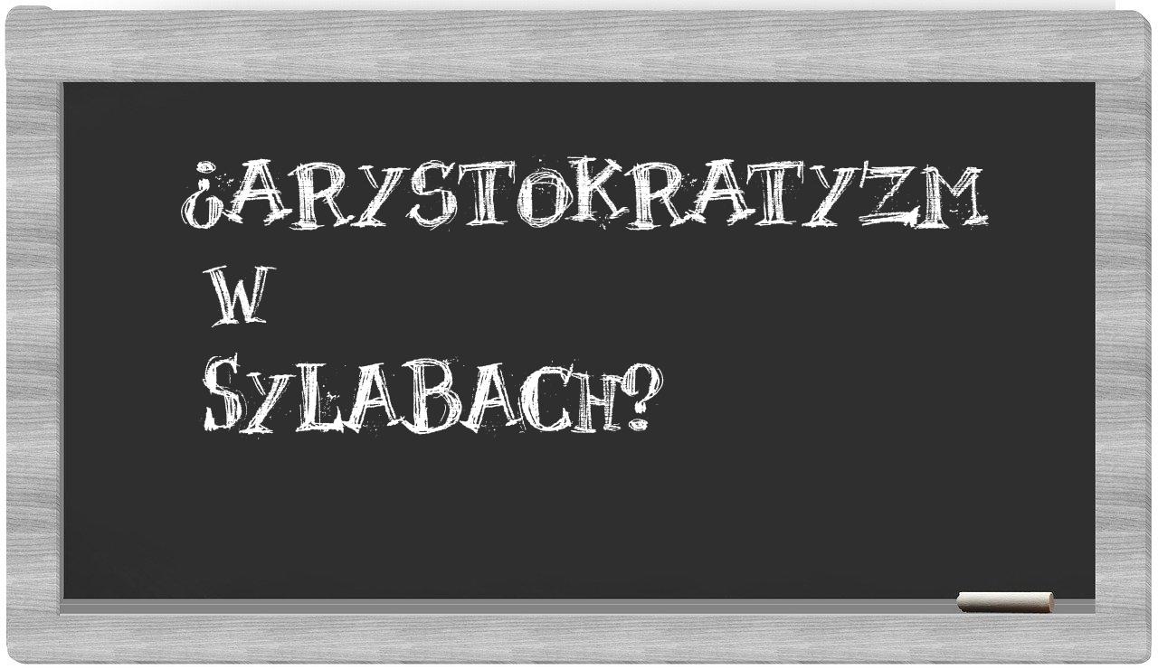 arystokratyzm in syllables